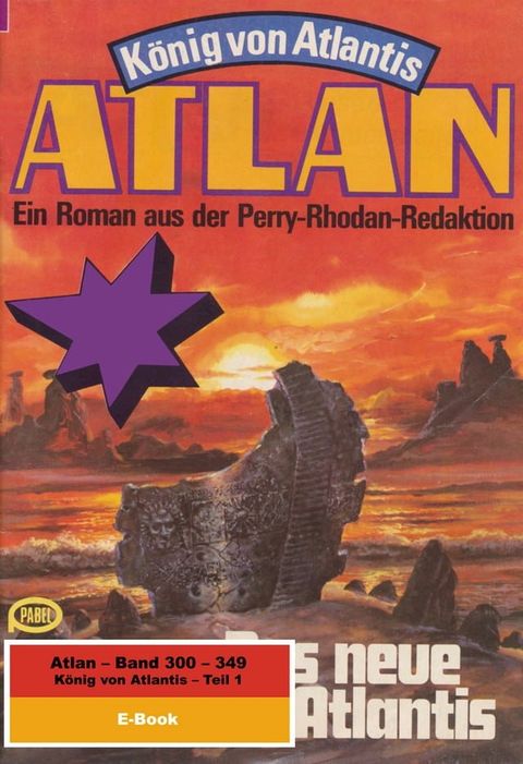 Atlan-Paket 7: K&ouml;nig von Atlantis (Teil 1)(Kobo/電子書)