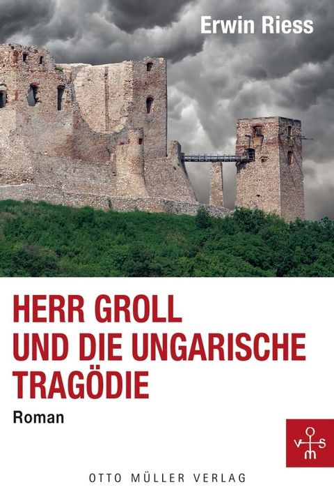 Herr Groll und die ungarische Trag&ouml;die(Kobo/電子書)