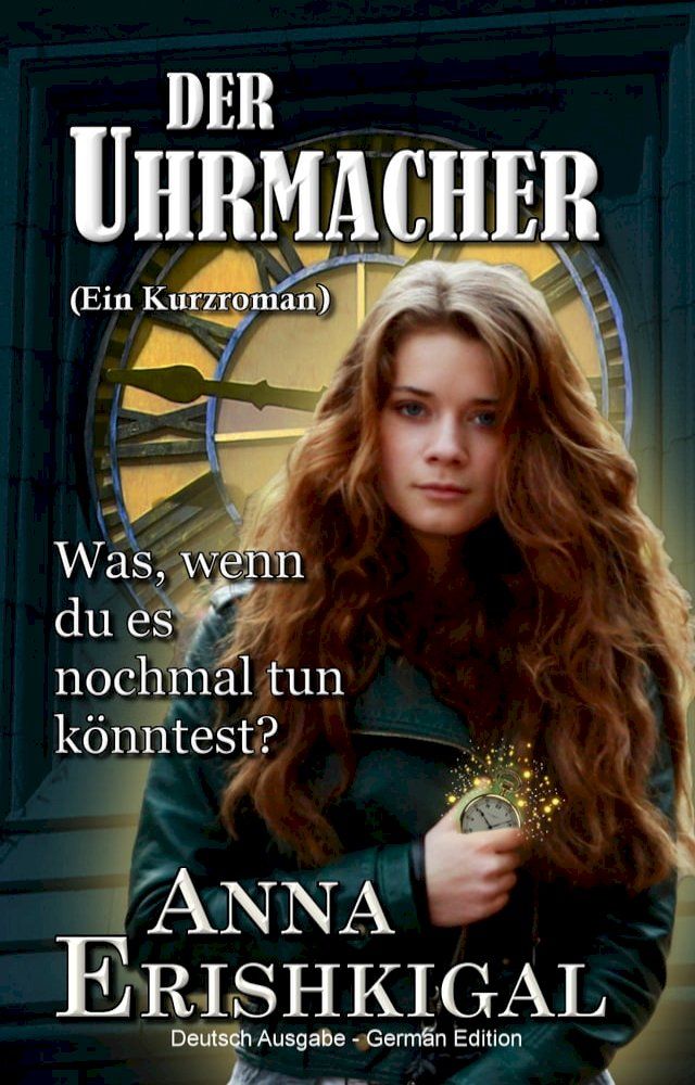  Der Uhrmacher: Ein Kurzroman (German Edition)(Kobo/電子書)