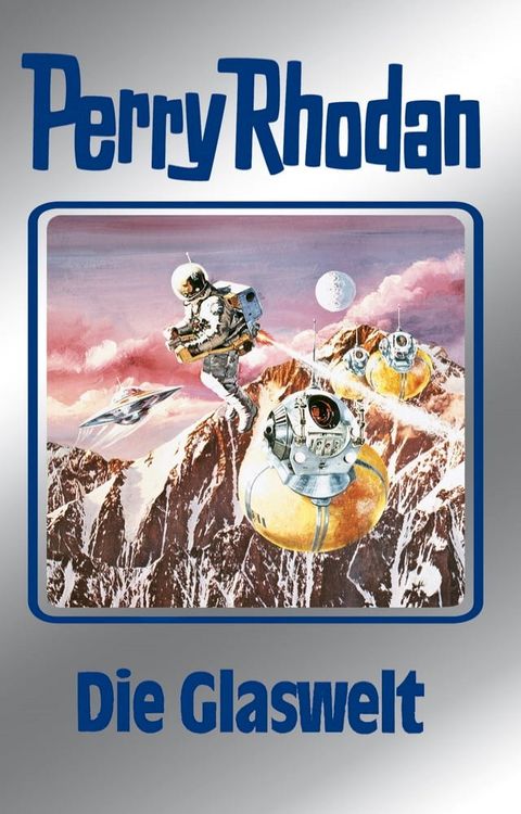 Perry Rhodan 98: Die Glaswelt (Silberband)(Kobo/電子書)