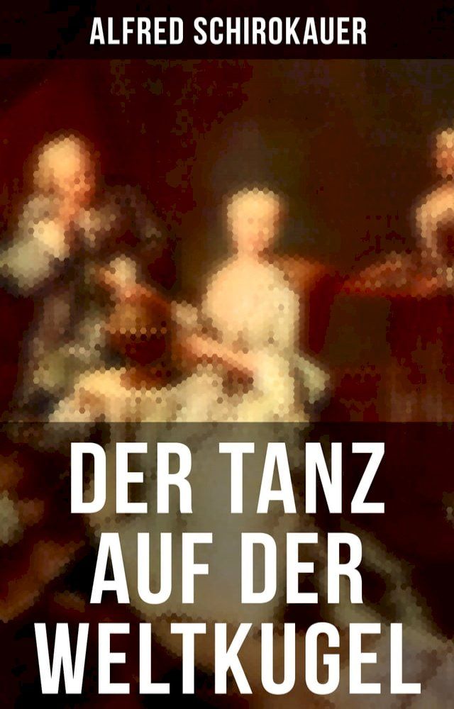  Der Tanz auf der Weltkugel(Kobo/電子書)