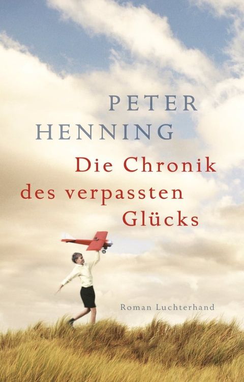 Die Chronik des verpassten Gl&uuml;cks(Kobo/電子書)