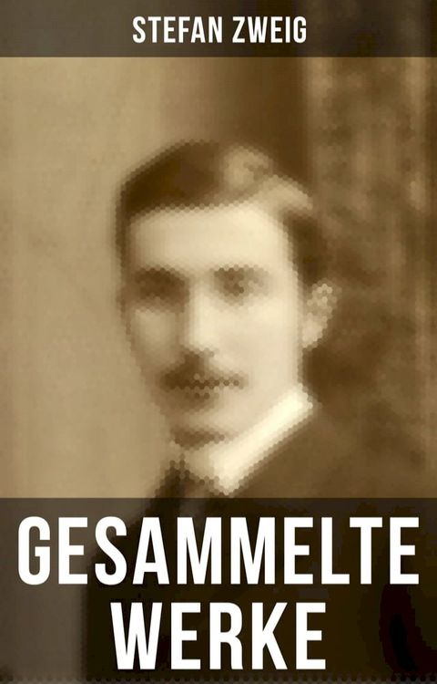 Gesammelte Werke von Stefan Zweig(Kobo/電子書)