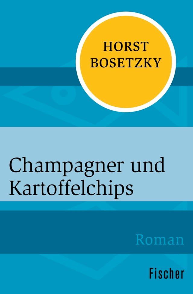  Champagner und Kartoffelchips(Kobo/電子書)