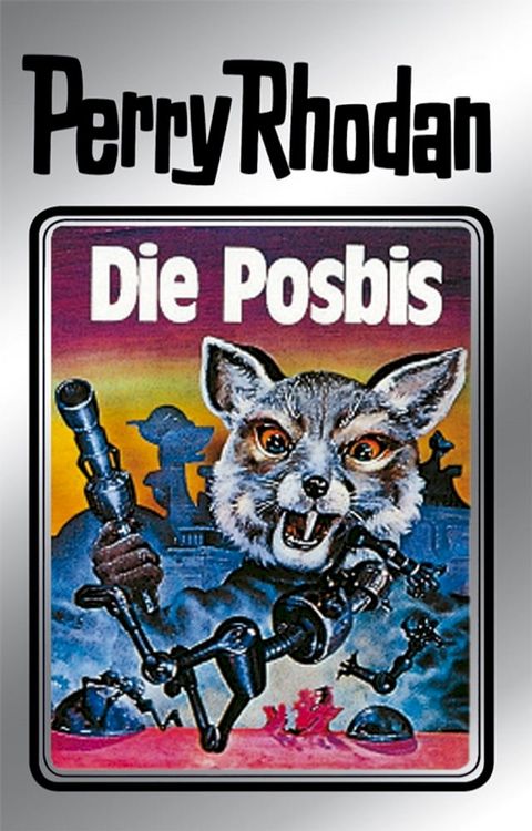 Perry Rhodan 16: Die Posbis (Silberband)(Kobo/電子書)