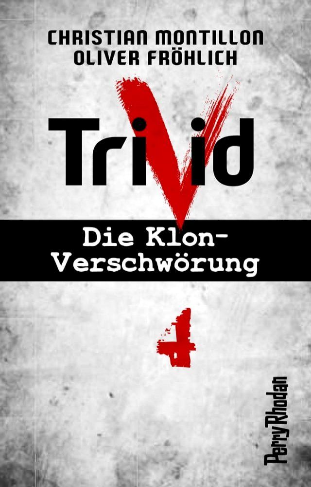  Perry Rhodan-Trivid 4: Heimkehr(Kobo/電子書)