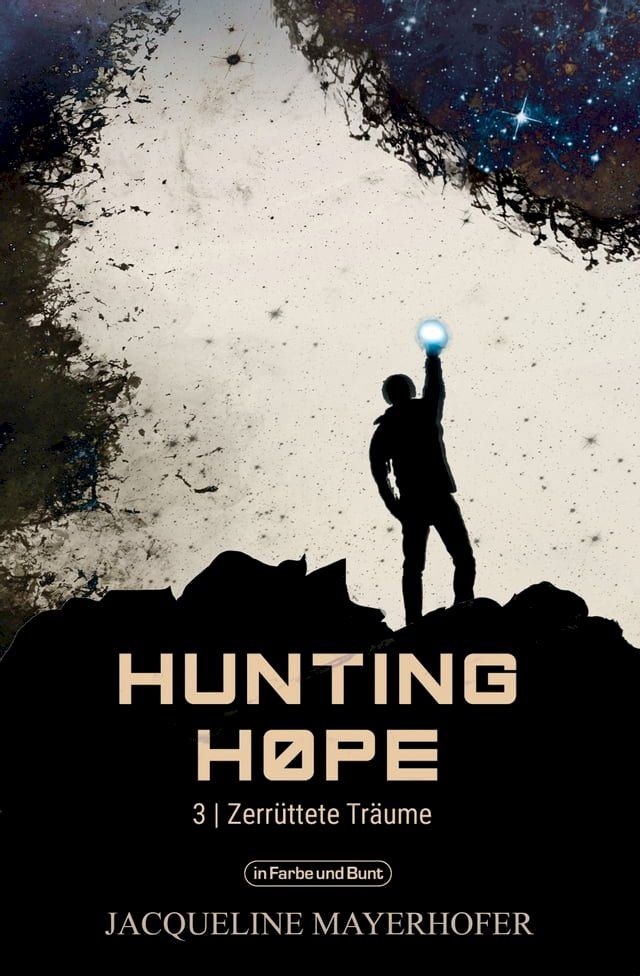  Hunting Hope - Teil 3: Zerrüttete Träume(Kobo/電子書)