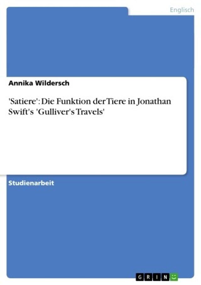  'Satiere': Die Funktion der Tiere in Jonathan Swift's 'Gulliver's Travels'(Kobo/電子書)