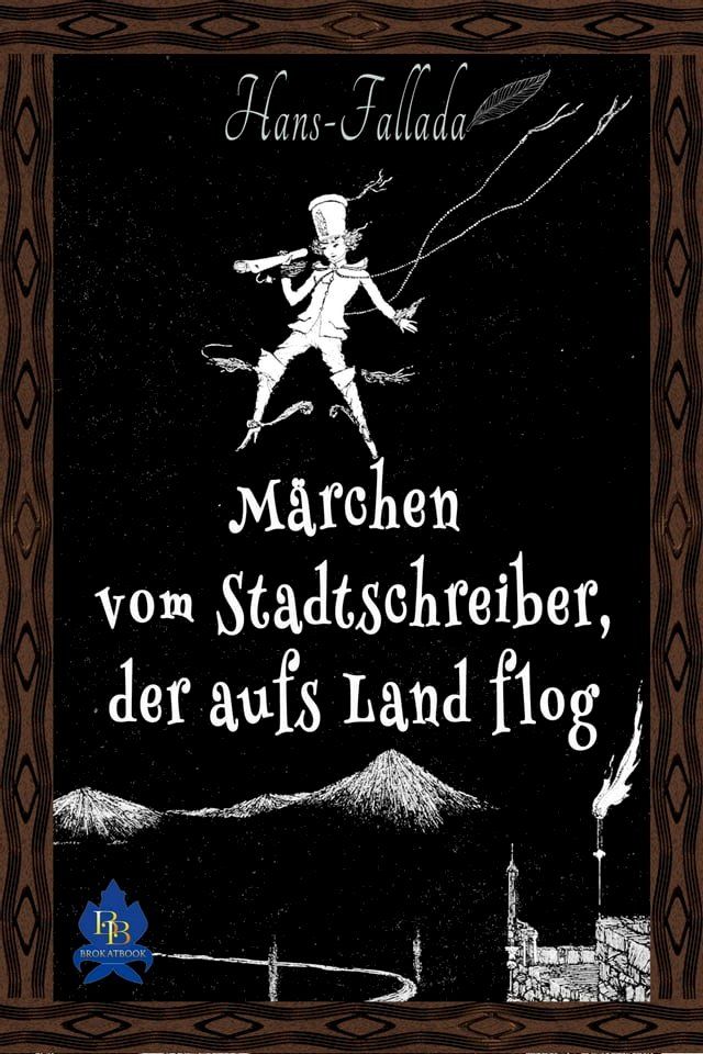  M&auml;rchen vom Stadtschreiber, der aufs Land flog(Kobo/電子書)