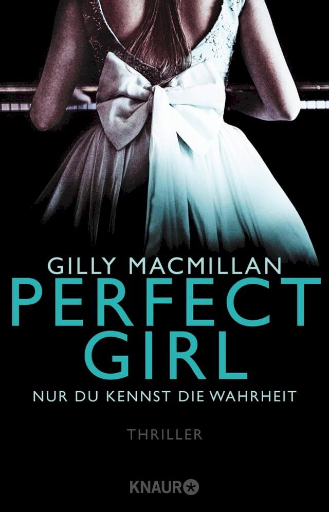  Perfect Girl - Nur du kennst die Wahrheit(Kobo/電子書)