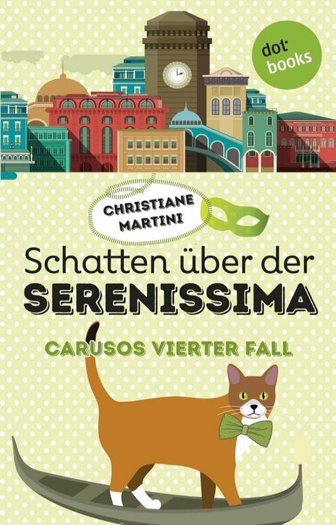 Schatten &uuml;ber der Serenissima - Carusos vierter Fall(Kobo/電子書)