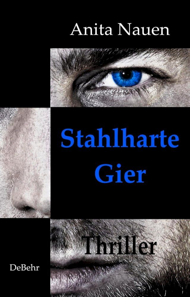  Stahlharte Gier - Thriller(Kobo/電子書)