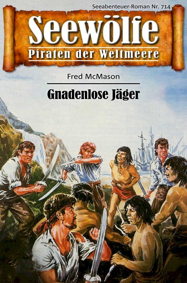  Seew&ouml;lfe - Piraten der Weltmeere 714(Kobo/電子書)