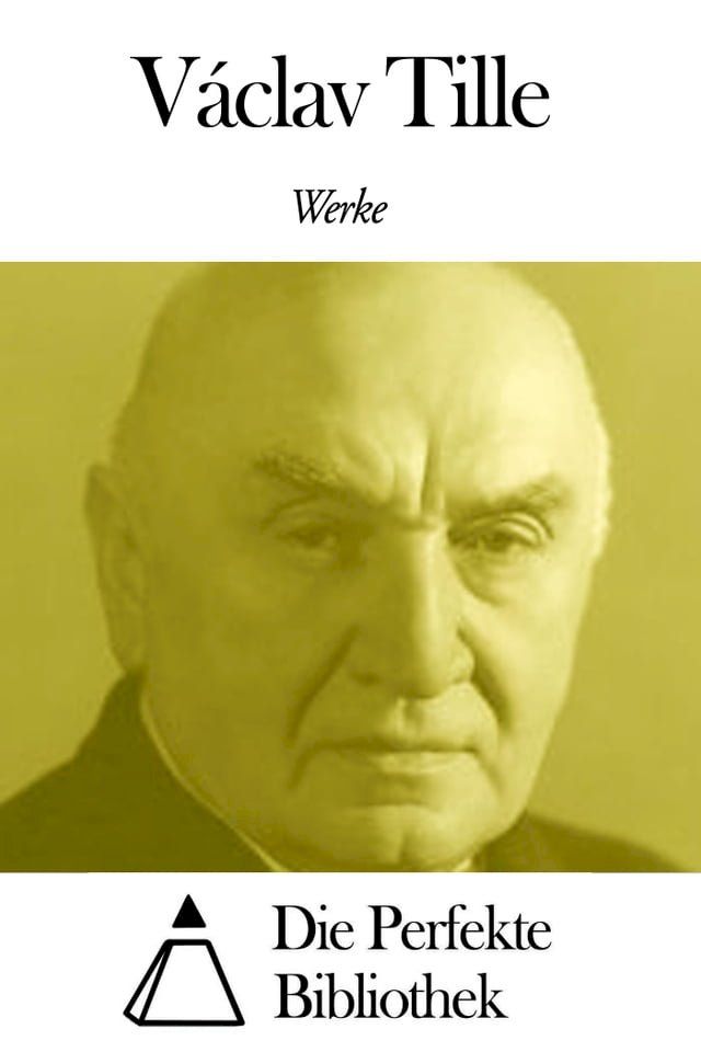  Werke von V&aacute;clav Tille(Kobo/電子書)