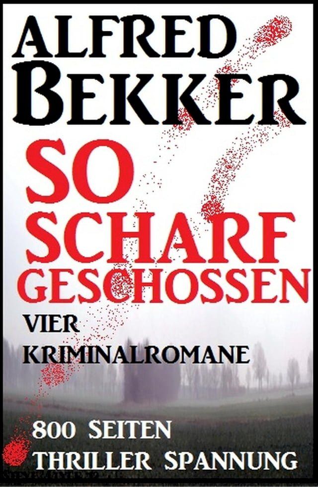  So scharf geschossen: Vier Kriminalromane(Kobo/電子書)