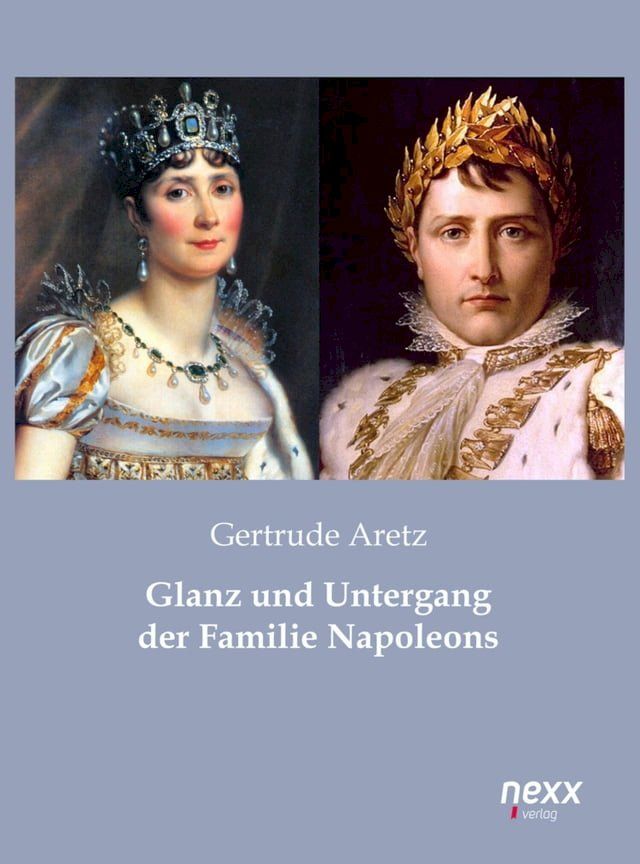  Glanz und Untergang der Familie Napoleons(Kobo/電子書)