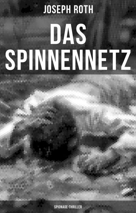 Das Spinnennetz: Spionage-Thriller(Kobo/電子書)