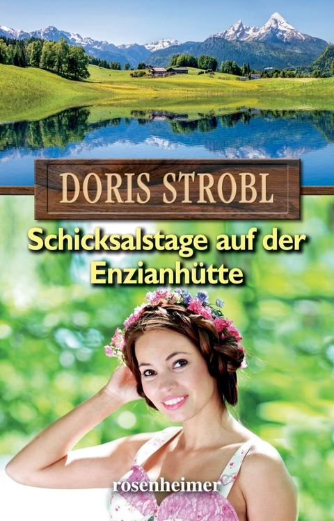 Schicksalstage auf der Enzianh&uuml;tte(Kobo/電子書)