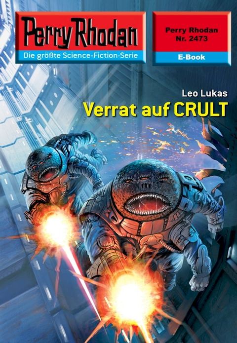 Perry Rhodan 2473: Verrat auf CRULT(Kobo/電子書)