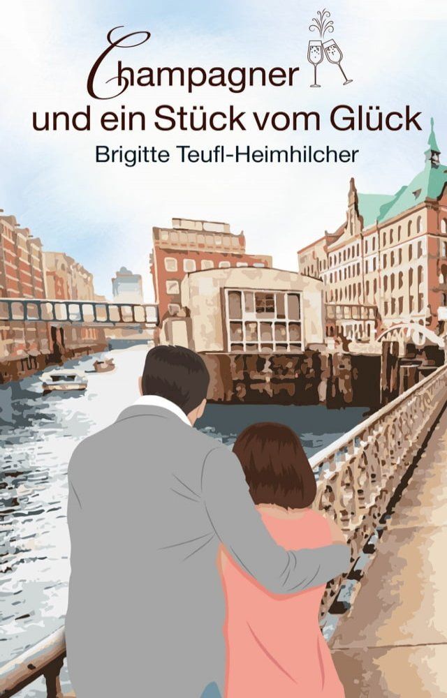  Champagner und ein Stück vom Glück(Kobo/電子書)