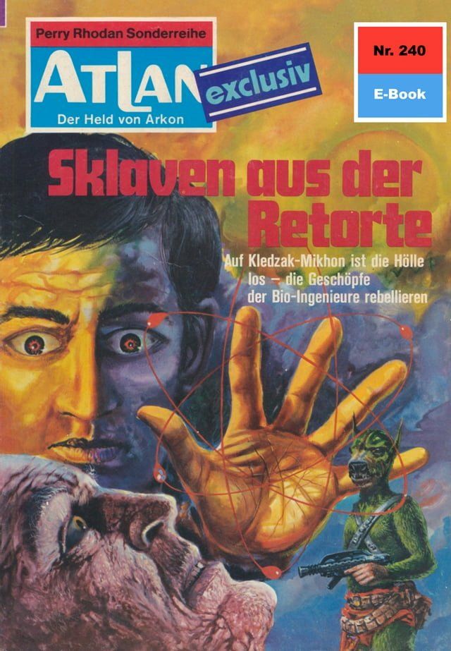  Atlan 240: Sklaven aus der Retorte(Kobo/電子書)