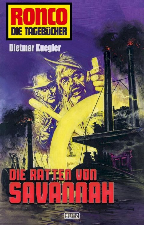 Ronco - Die Tagebücher 17: Die Ratten von Savannah(Kobo/電子書)