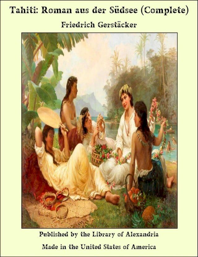  Tahiti: Roman aus der Südsee (Complete)(Kobo/電子書)