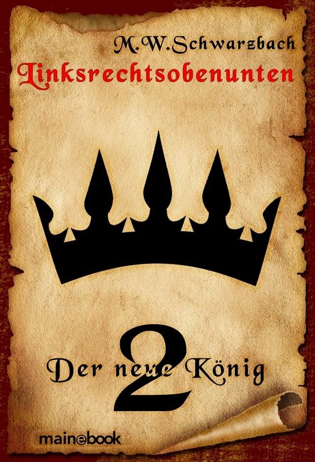  Linksrechtsobenunten - Band 2: Der neue K&ouml;nig(Kobo/電子書)