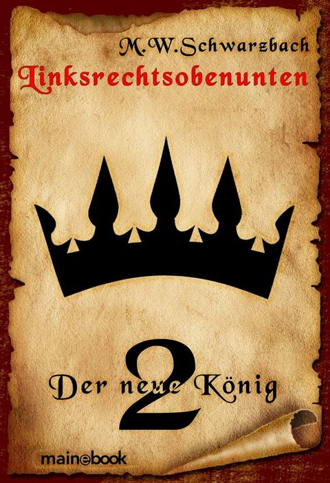 Linksrechtsobenunten - Band 2: Der neue K&ouml;nig(Kobo/電子書)