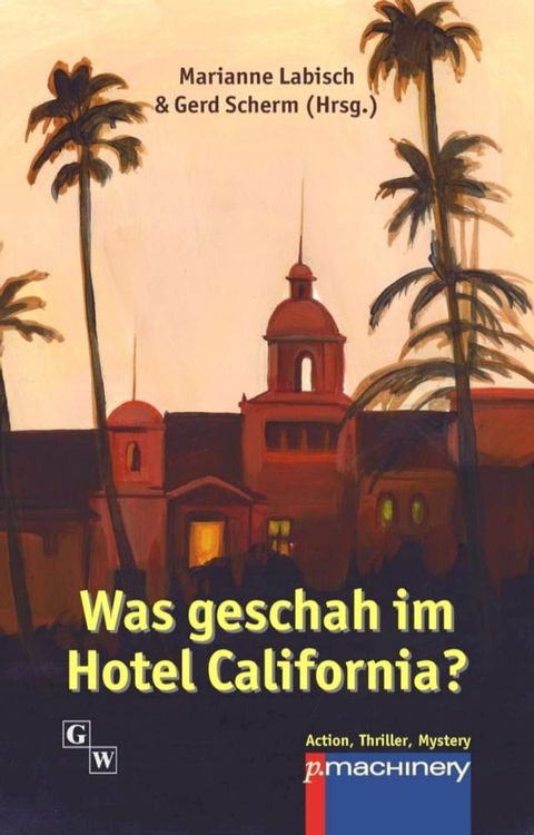 Was geschah im Hotel California?(Kobo/電子書)