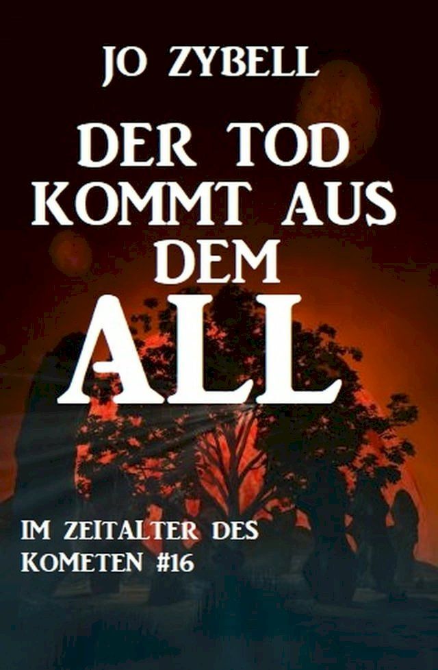  Der Tod kommt aus dem All: Das Zeitalter des Kometen #16(Kobo/電子書)