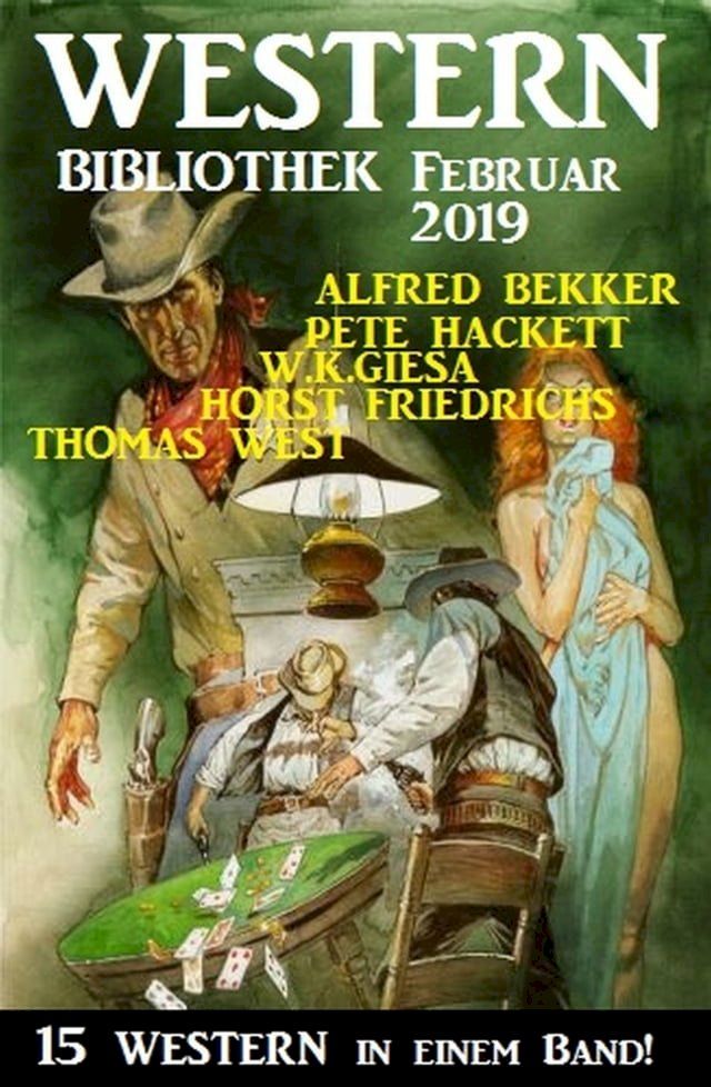  Wildwest Bibliothek Februar 2019 - 15 Western in einem Band(Kobo/電子書)