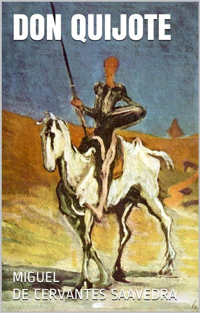  Don Quijote (Illustrierte Gesamtausgabe - Buch 1 und 2)(Kobo/電子書)