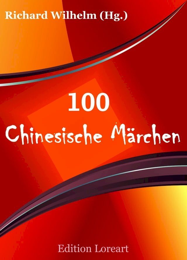  100 Chinesische Märchen(Kobo/電子書)