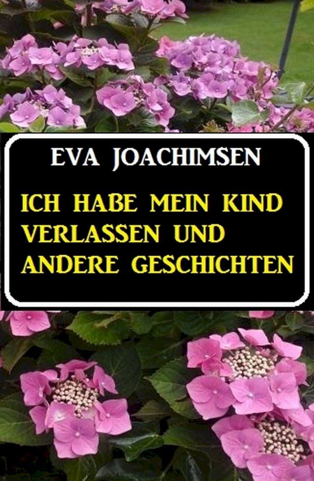  Ich habe mein Kind verlassen und andere Geschichten(Kobo/電子書)