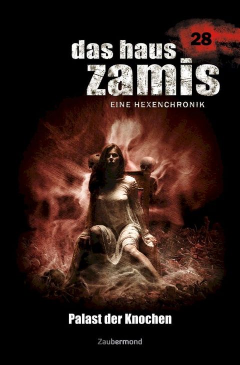 Das Haus Zamis 28 – Palast der Knochen(Kobo/電子書)