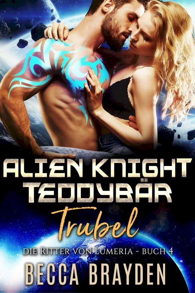  Alien Knight Teddybär Trubel(Kobo/電子書)