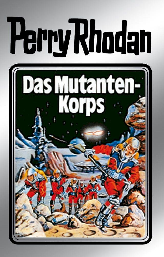  Perry Rhodan 2: Das Mutantenkorps (Silberband)(Kobo/電子書)