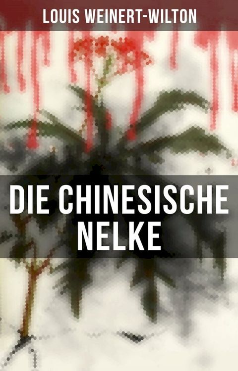 Die chinesische Nelke(Kobo/電子書)