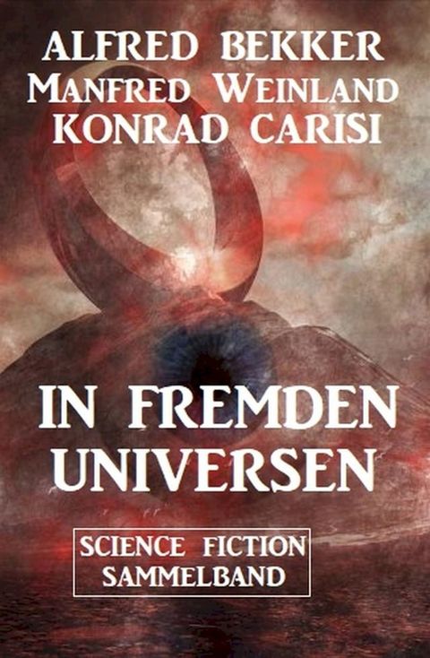 In fremden Universen: Science Fiction Sammelband(Kobo/電子書)