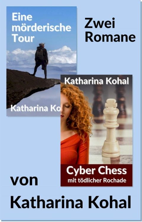 'Eine m&ouml;rderische Tour' und 'Cyber Chess mit t&ouml;dlicher Rochade'(Kobo/電子書)