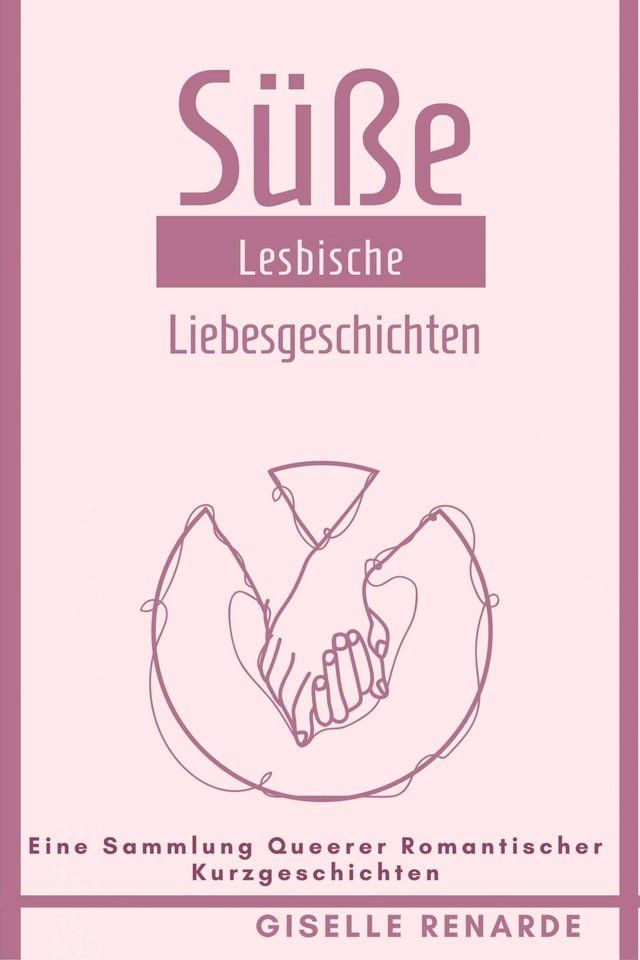  Süße Lesbische Liebesgeschichten(Kobo/電子書)