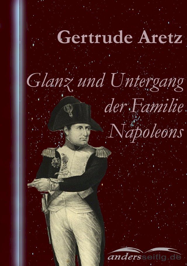  Glanz und Untergang der Familie Napoleons(Kobo/電子書)