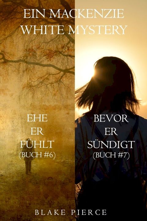 Mackenzie White Mystery Bundle: Ehe Er F&uuml;hlt (#6) und Ehe Er S&uuml;ndigt (#7)(Kobo/電子書)