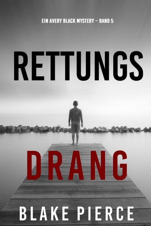 Rettungsdrang (Ein Avery Black Mystery – Band 5)(Kobo/電子書)