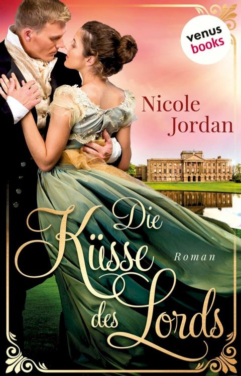 Die Küsse des Lords: Regency Love - Band 1(Kobo/電子書)