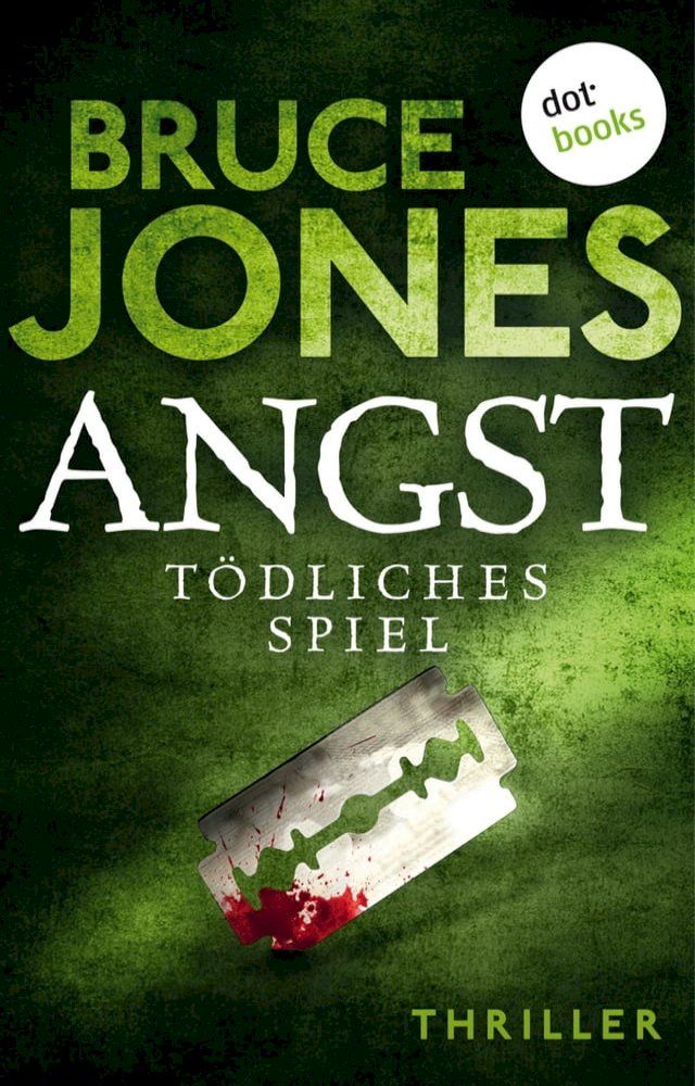  ANGST - T&ouml;dliches Spiel(Kobo/電子書)