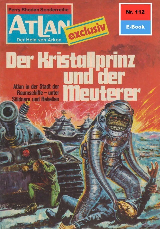  Atlan 112: Der Kristallprinz und der Meuterer(Kobo/電子書)