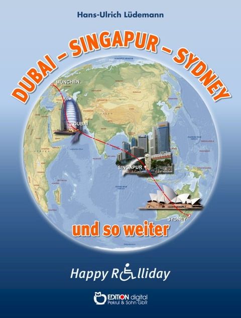 Dubai - Sydney - Singapur und so weiter(Kobo/電子書)