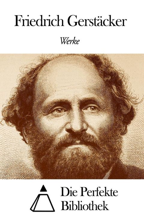 Werke von Friedrich Gerstäcker(Kobo/電子書)